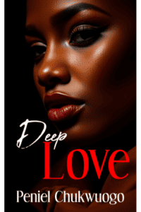 Cover of 'Deep Love' by Peniel Chukwuogo, showing a close-up of a woman with dark skin, dramatic eye makeup, and deep red lips against a dark background.