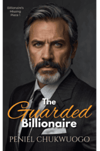 Cover of 'The Guarded Billionaire', book 1 of the Billionaire's Missing Piece series by Peniel Chukwuogo, showing a distinguished, older man with salt-and-pepper hair and beard wearing a dark suit and tie against a dark background.